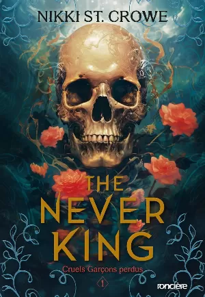Cruels garçons perdus, Tome 1 : The Never King
