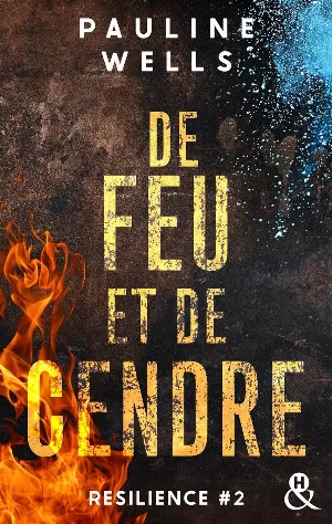 Résilience, Tome 2 : De feu et de cendre