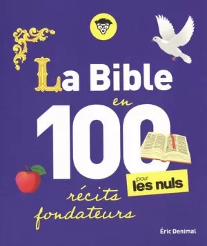 La Bible en 100 récits fondateurs pour les Nuls