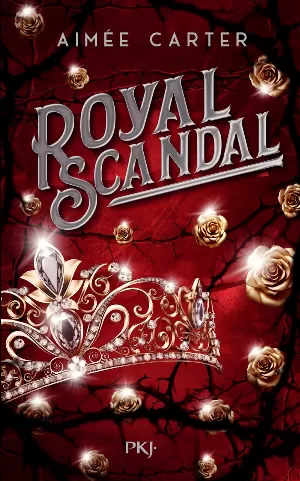 Royal Blood, Tome 2 : Royal Scandal