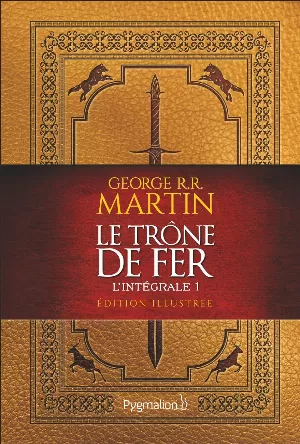 Le Trône de Fer, L'intégrale illustrée 1