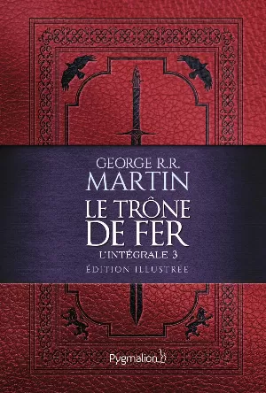 Le Trône de Fer, L'intégrale illustrée 3