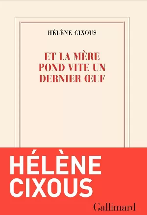 Et la mère pond vite un dernier oeuf