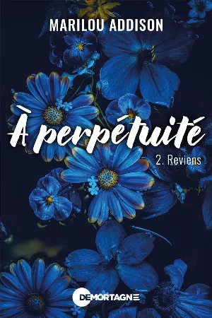 À perpétuité, Tome 2 : Reviens