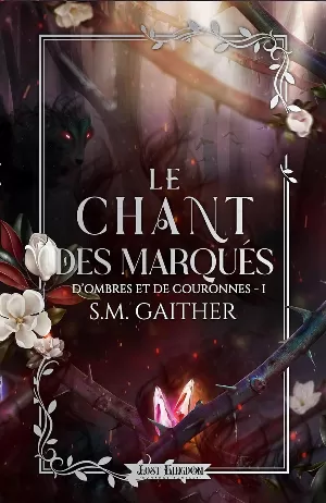 D’ombres et de couronnes, Tome 1 : Le Chant des marqués