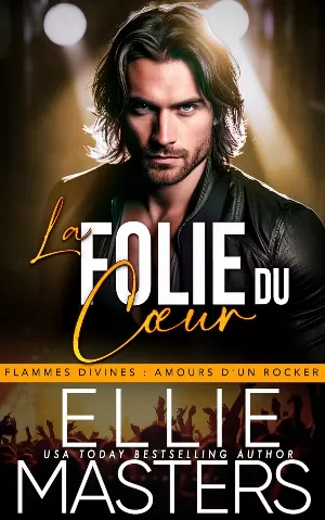 Flammes Divines, Tome 1 : La Folie du Cœur