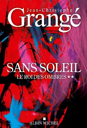 Sans soleil, Tome 2 : Le Roi des ombres