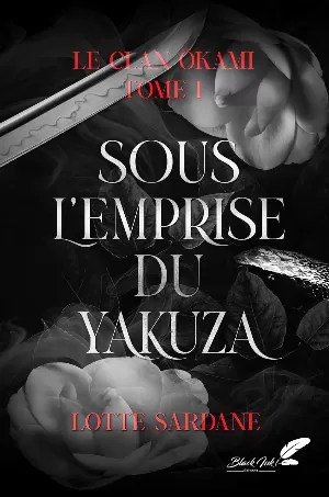 Le Clan Ōkami, Tome 1 : Sous l'emprise du yakuza
