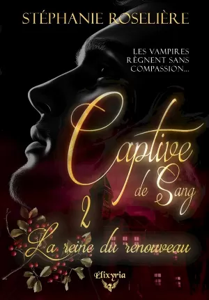 Captive de sang, Tome 2 : La Reine du renouveau