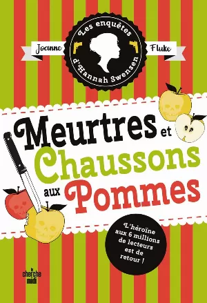 Les Enquêtes d'Hannah Swensen, Tome 12 : Meurtres et chaussons aux pommes