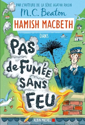 Hamish Macbeth, Tome 26 : Pas de fumée sans feu