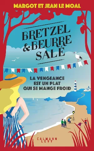 Bretzel & beurre salé, Tome 6 : La vengeance est un plat qui se mange froid
