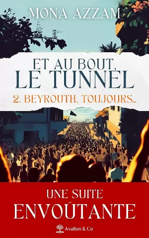Et au bout le tunnel,Tome 2 : Beyrouth, toujours…