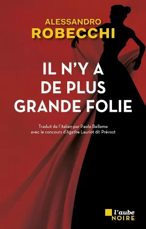 Il n'y a de plus grande folie