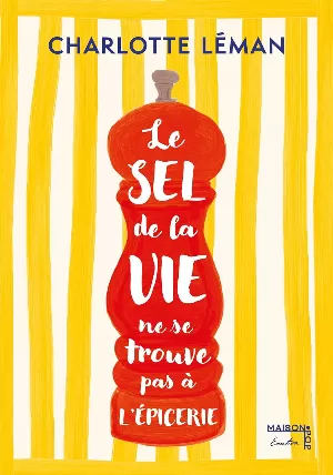 Le sel de la vie ne se trouve pas à l'épicerie