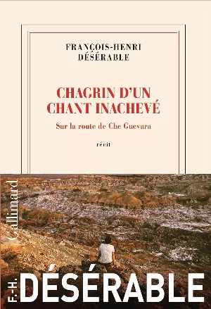 Chagrin d'un chant inachevé: Sur la route de Che Guevara