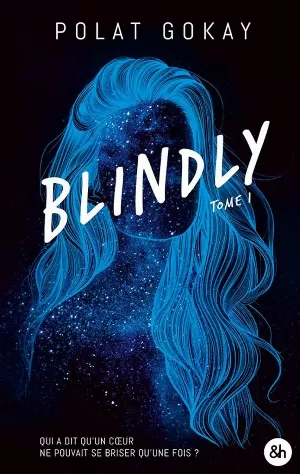 Blindly, Tome 1
