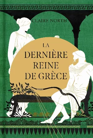 Le Chant des déesses, Tome 3 : La Dernière Reine de Grèce