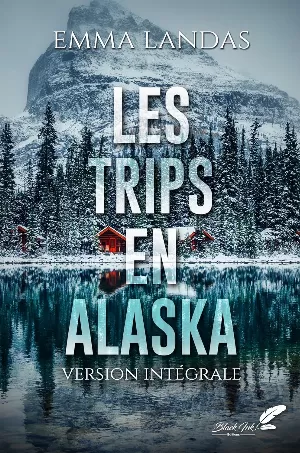 Les trips en Alaska (Intégrale)