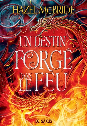 Les Liens d'Erisocia, Tome 1 : Un destin forgé dans le feu