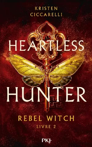 Heartless Hunter, Tome 2 : Rebel Witch