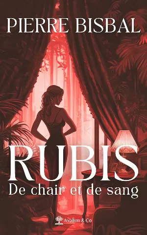 Rubis: De chair et de sang