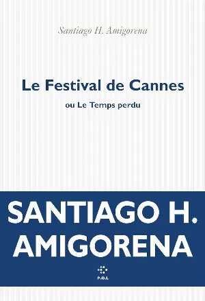 Le Festival de Cannes ou Le Temps perdu