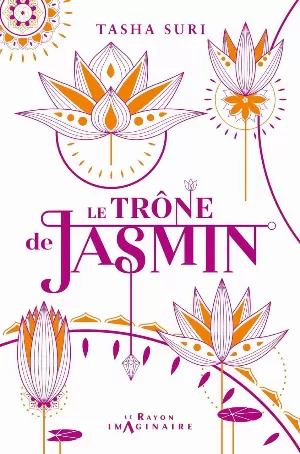 Les Royaumes ardents, Tome 1 : Le Trône de jasmin