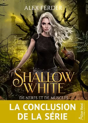 Shallow White, Tome 2 : De nerfs et de muscles