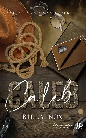 After you, Oak Creek, Tome 1 : Caleb