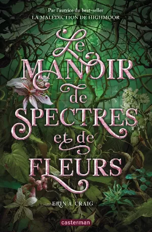 Sisters of Salt, Tome 2 : Le Manoir de spectres et de fleurs