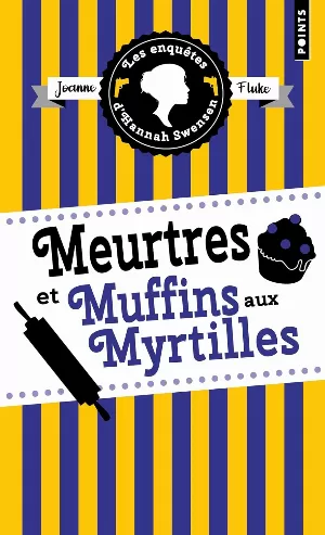 Les Enquêtes d'Hannah Swensen, Tome 3 : Meurtres et muffins aux myrtilles