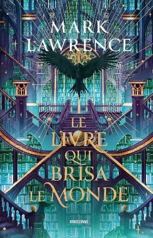 La Trilogie de la bibliothèque, Tome 2 : Le Livre qui brisa le monde