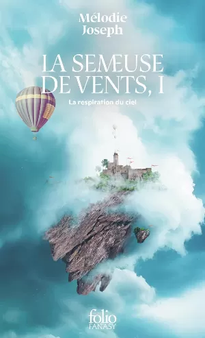 La Semeuse de vents, Tome 1 : La Respiration du ciel