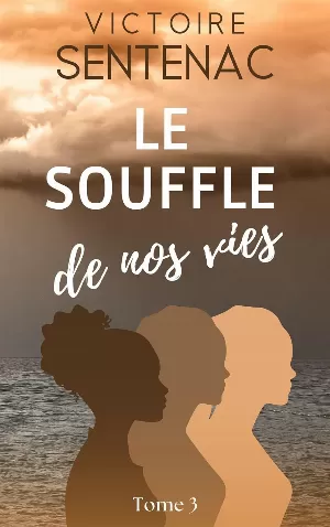 Juste après l'orage, Tome 3 : Le Souffle de nos vies
