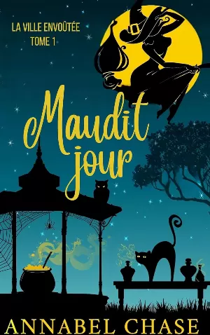 La Ville Envoûtée, Tome 1 : Maudit jour