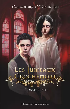 Les Jumeaux Crochemort, Tome 2 : Possession