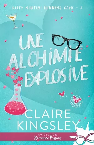 Dirty Martini Running Club, Tome 2 : Une alchimie explosive