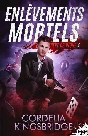 Sept de pique, Tome 4 : Enlèvements mortels