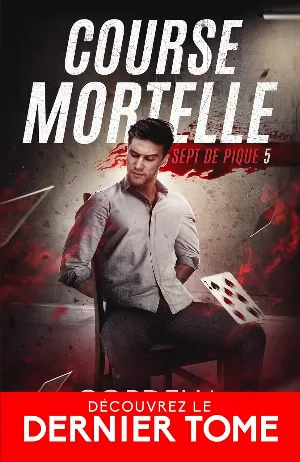 Sept de pique, Tome 5 : Course mortelle