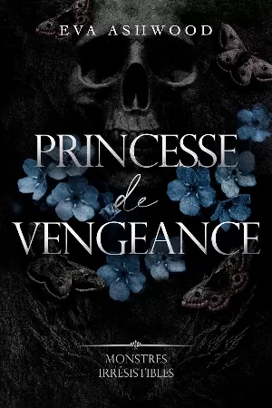 Monstres irrésistibles, Tome 4 : Princesse de vengeance
