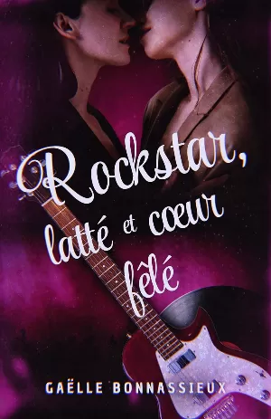 Rockstar, latté et cœur fêlé : Romance lesbienne slow burn