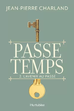Passe-temps, Tome 2 : L’avenir au passé