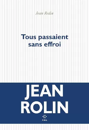 Tous passaient sans effroi