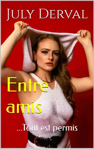 Entre amis: [histoire érotique hard : Echangisme - MMF- Caudaulisme- Exhibition (Public averti /+18)]