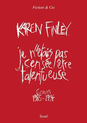 Je n'étais pas censée être talentueuse : Écrits 1985-1994