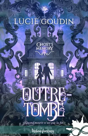 Ghost's Memory, Tome 1 : Outre-tombe