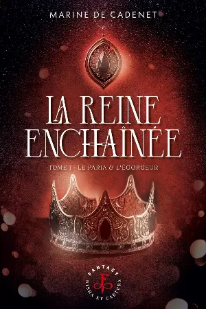 La Reine enchaînée, Tome 1 : Le Paria & l'Égorgeur