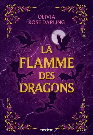 La Reine du feu, Tome 1 : La Flamme des dragons