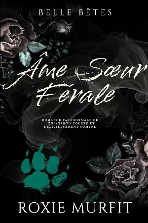 Belles bêtes, Tome 1 : Âme sœur férale